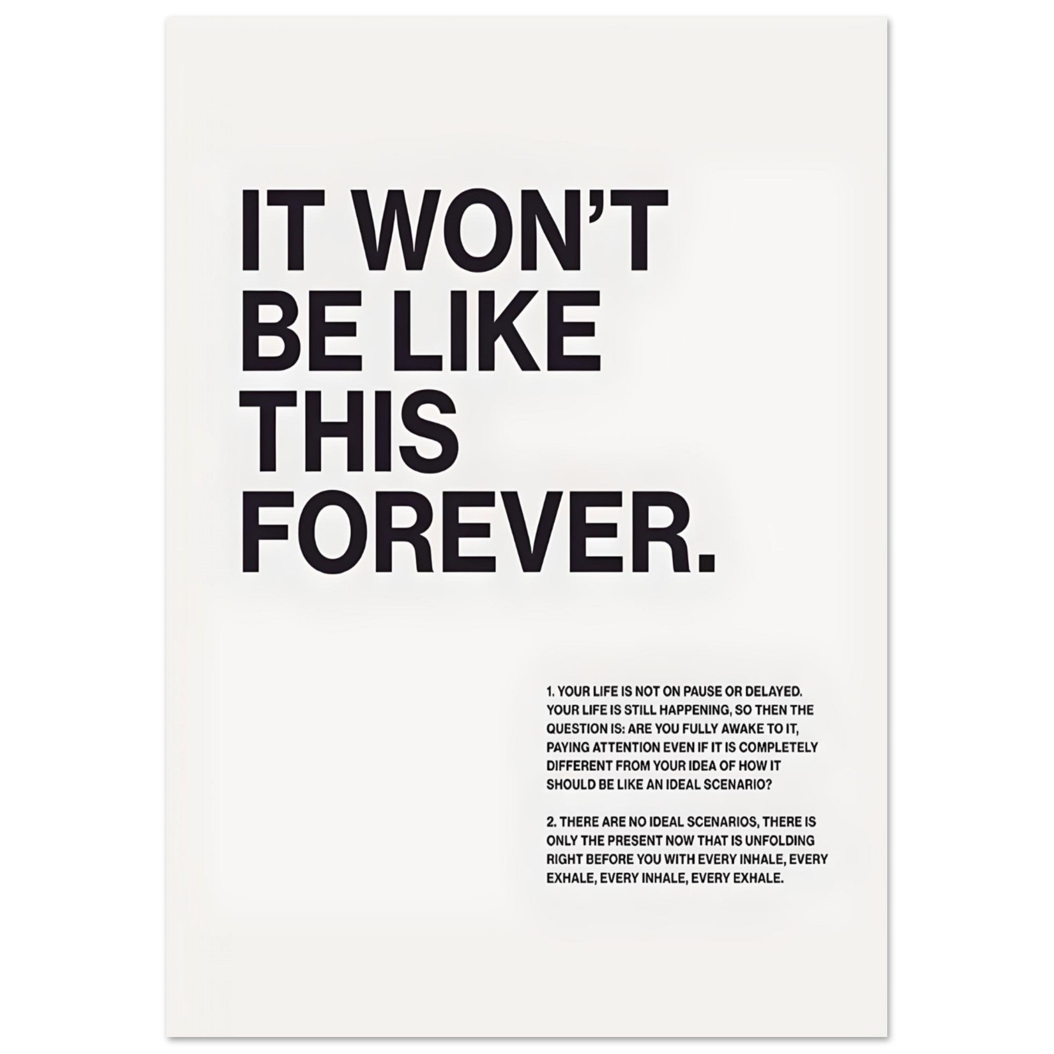 "It Won't be like this forever" - Poster