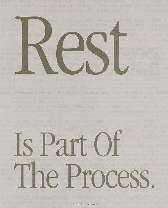 "rest is part of the process" - poster