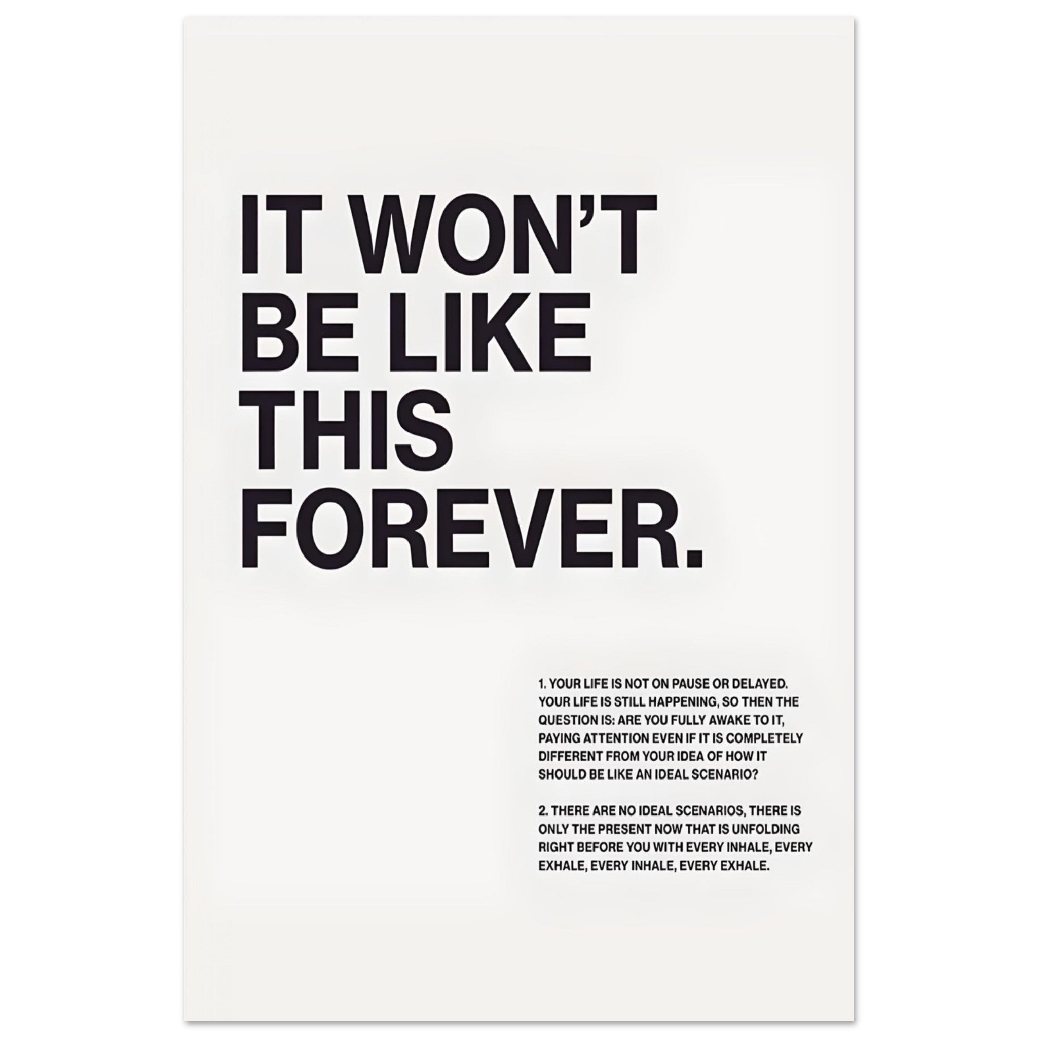 "It Won't be like this forever" - Poster