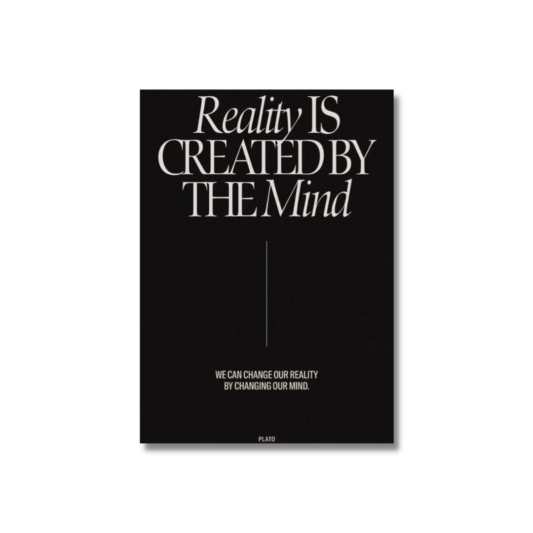 "Reality Is Created By The Mind" - Print