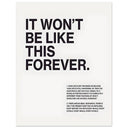 "It Won't be like this forever" - Poster