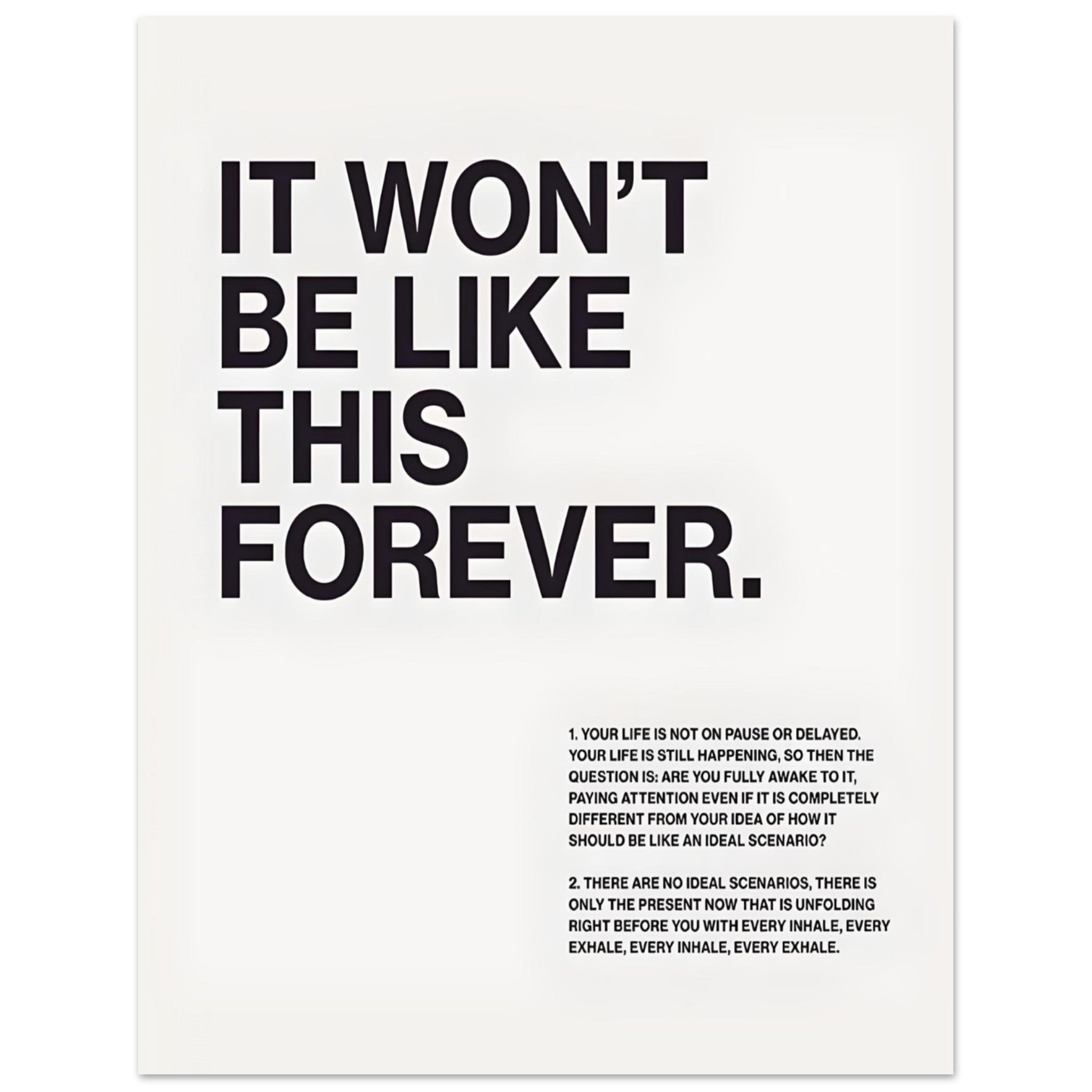 "It Won't be like this forever" - Poster