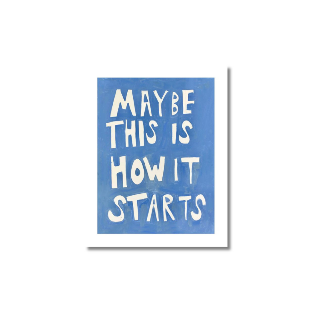"Maybe This Is How It Starts" blue aesthetic - poster