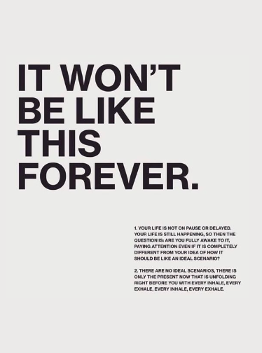 "It Won't be like this forever" - Poster