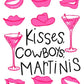 Kisses, Cowboys, Martinis - poster